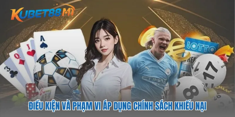 Chính sách khiếu nại xác định rõ các trường hợp hợp lệ