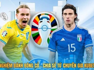 Kinh Nghiệm Đánh Bóng Cỏ - Chia Sẻ Từ Chuyên Gia Kubet88 M1