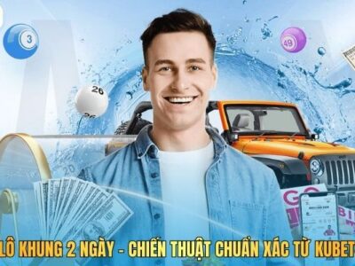 Nuôi Lô Khung 2 Ngày – Chiến Thuật Chuẩn Xác Từ Kubet88 M1
